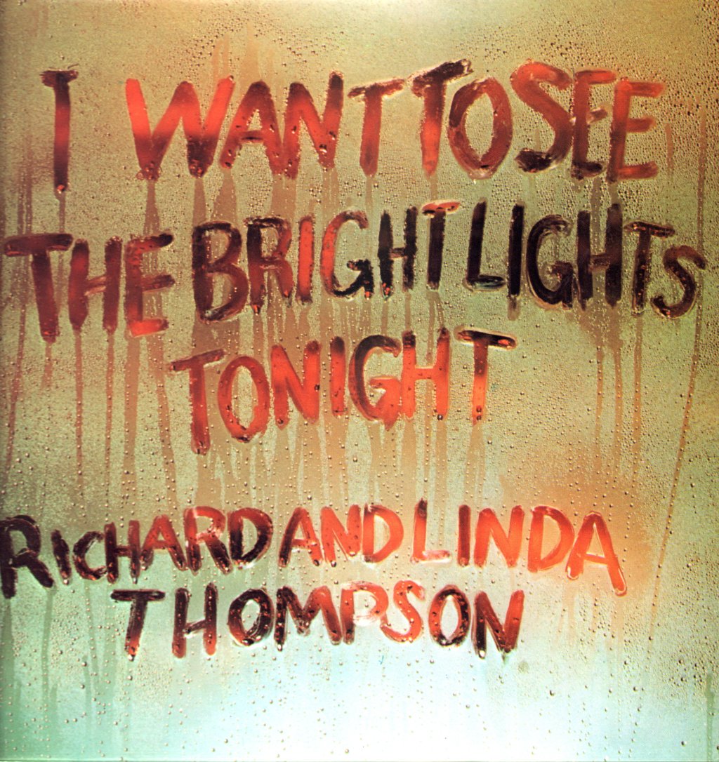 Richard & Linda Thompson - I Want To See The Bright Lights Tonight - Lp