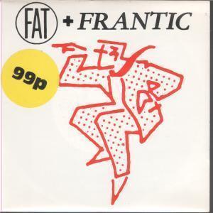 Fat And Frantic - Last Night My Wife Hoovered My Head - 7 Inch