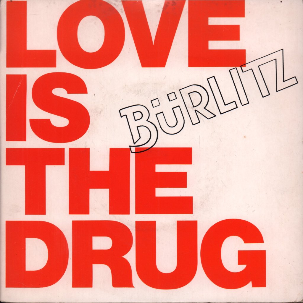 Burlitz - Love Is The Drug - 7 Inch