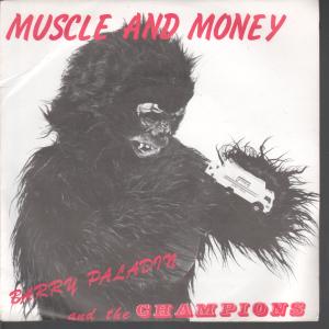 Barry Paladin And The Champions - Muscle And Money - 7 Inch