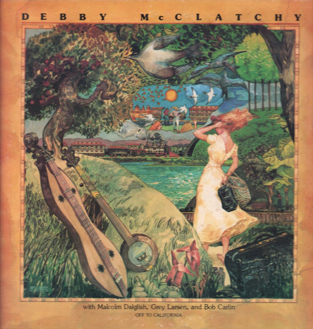 Debby McClatchy With Malcolm Dalglish Grey Larsen & Bob Carlin - Off To California - Lp