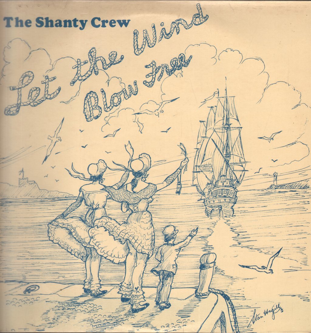 Shanty Crew - Let The Wind Blow Free - Lp
