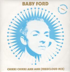 Baby Ford - Chikki Chikki Ahh Ahh - 12 Inch