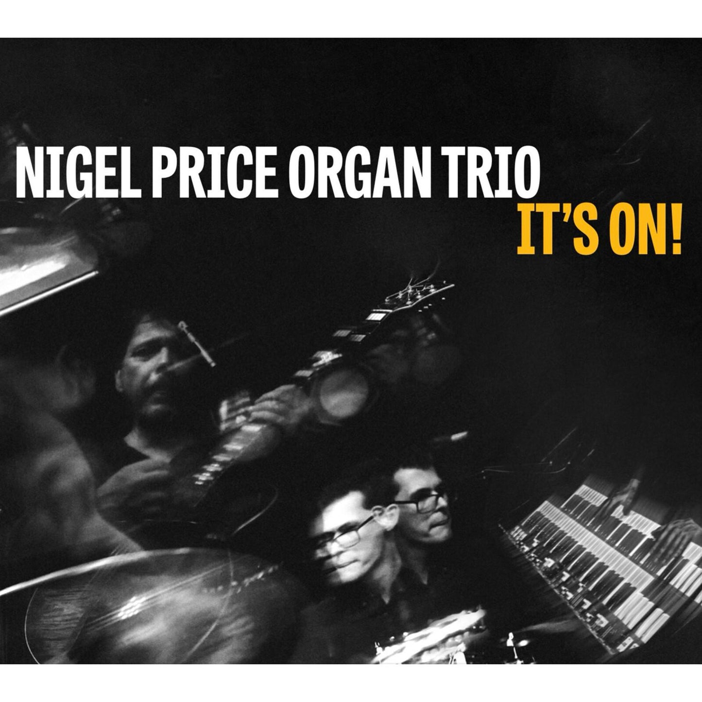 Nigel Price Organ Trio - Its On! - Cd