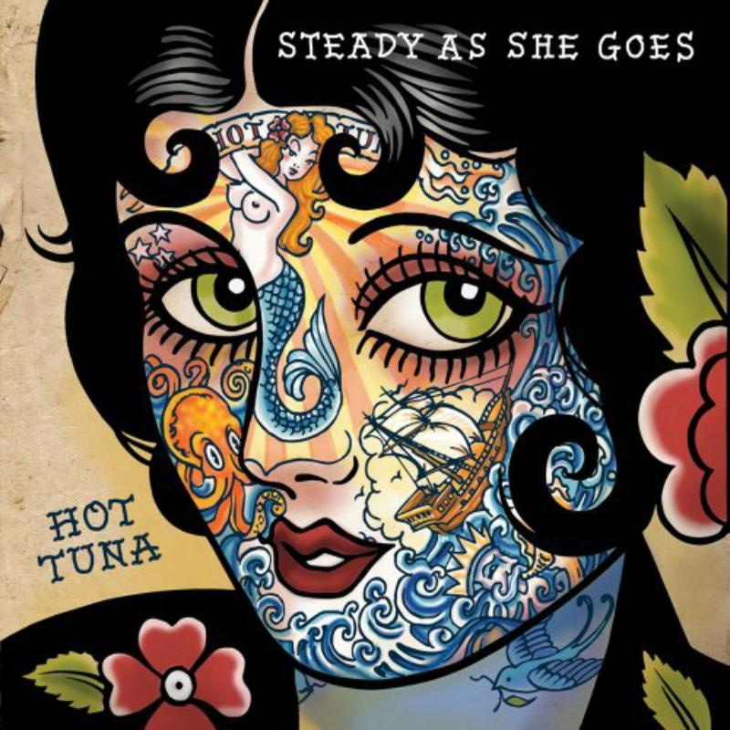 Hot Tuna - Steady As She Goes - Cd