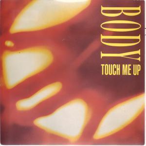 Body (90'S Dance) - Touch Me Up - 7 Inch