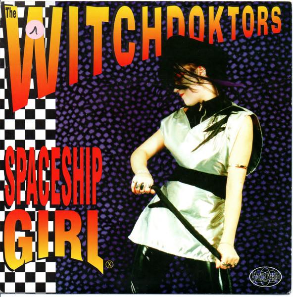 Witchdoktors - Spaceship Girl - 7 Inch