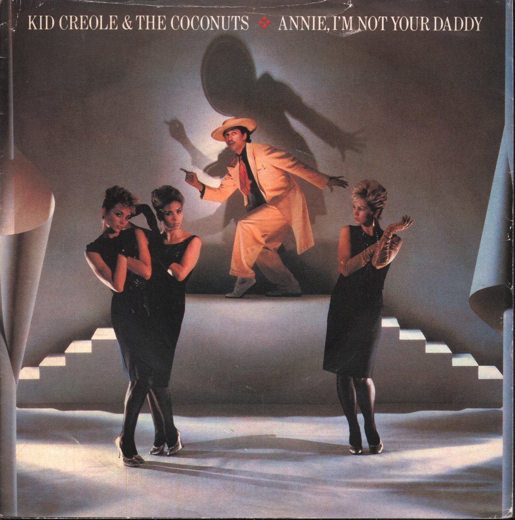 Kid Creole And The Coconuts - Annie I'm Not Your Daddy - 7 Inch