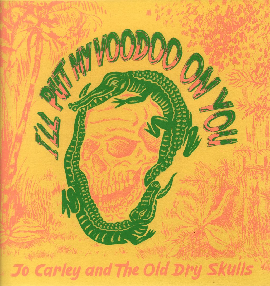 Jo Carley & The Old Dry Skulls - Ill Put My Voodoo On You - Lp