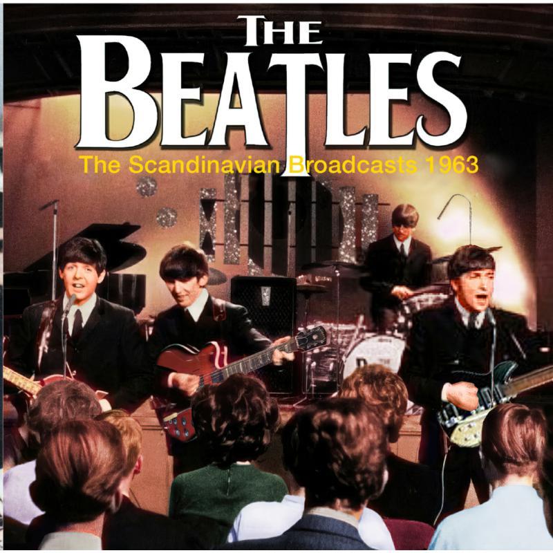 Beatles - Scandinavian Broadcasts 1963 - Cd