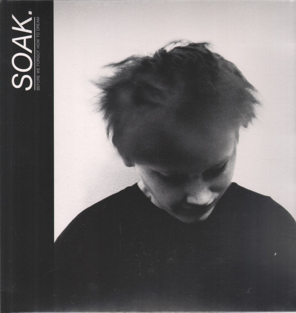 Soak - Before We Forgot How To Dream - Lp