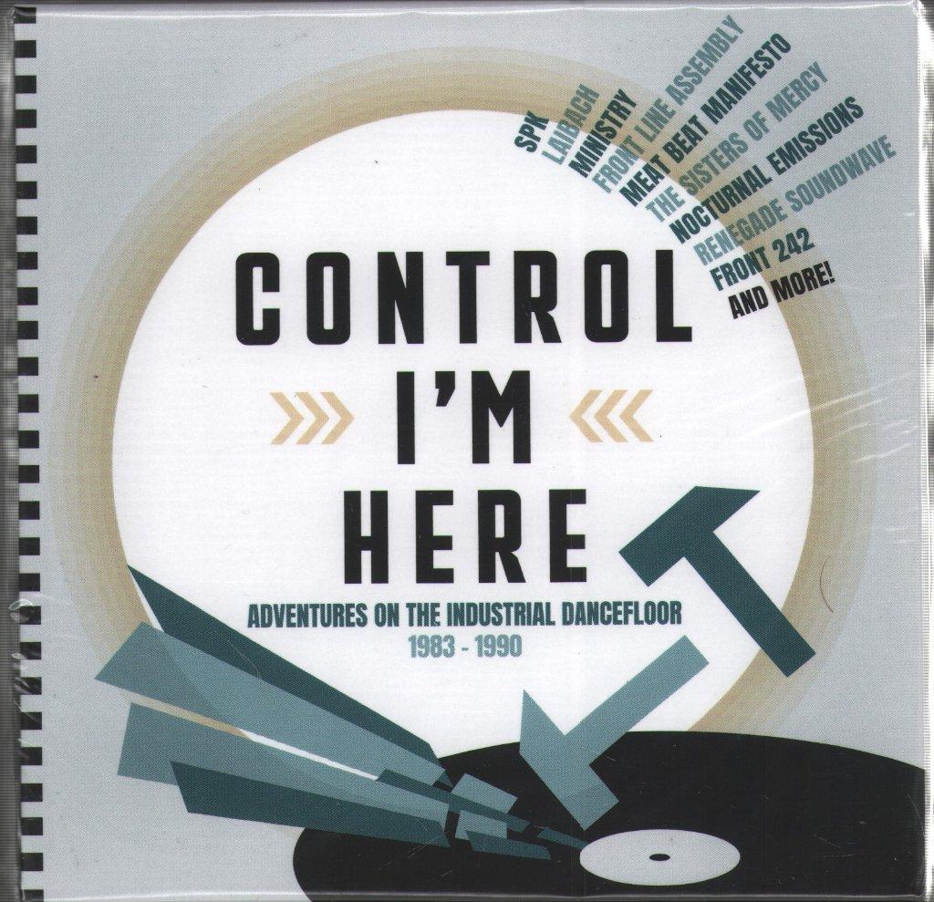 Various Artists - Control I'm Here (Adventures On the Industrial Dancefloor 1983-1990) - Cd Set