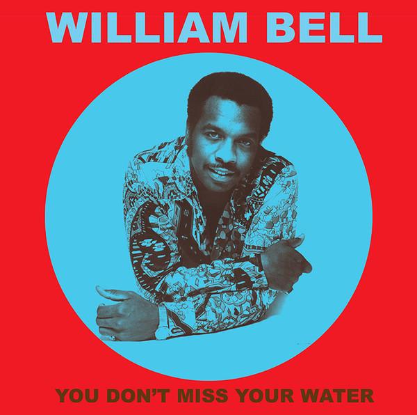 William Bell - You Don't Miss Your Water - Lp