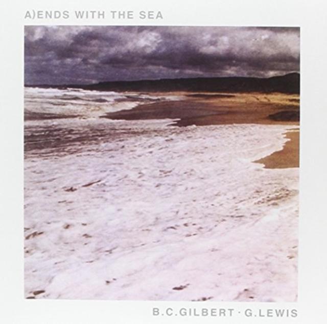 B.c.gilbert G.lewis - Ends With the Sea - 7 Inch