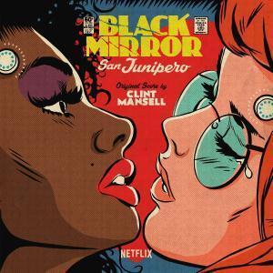Clint Mansell - Black Mirror: San Junipero - Double Lp