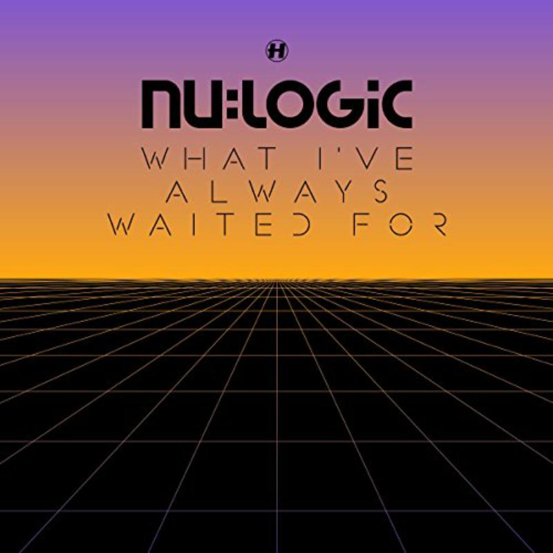 Nu:Logic - What I've Always Waited For - Cd