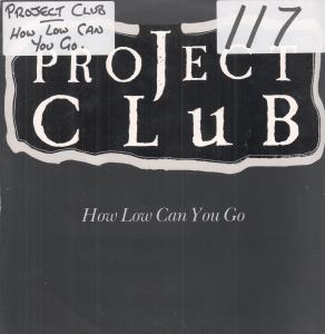 Project Club - How Low Can You Go - 12 Inch