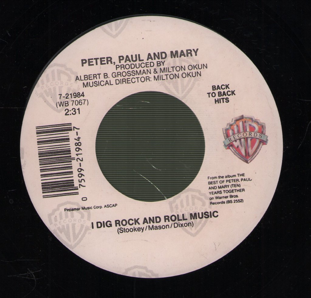 Peter, Paul & Mary - I Dig Rock And Roll Music / Don't Think Twice, It's All Right - 7 Inch