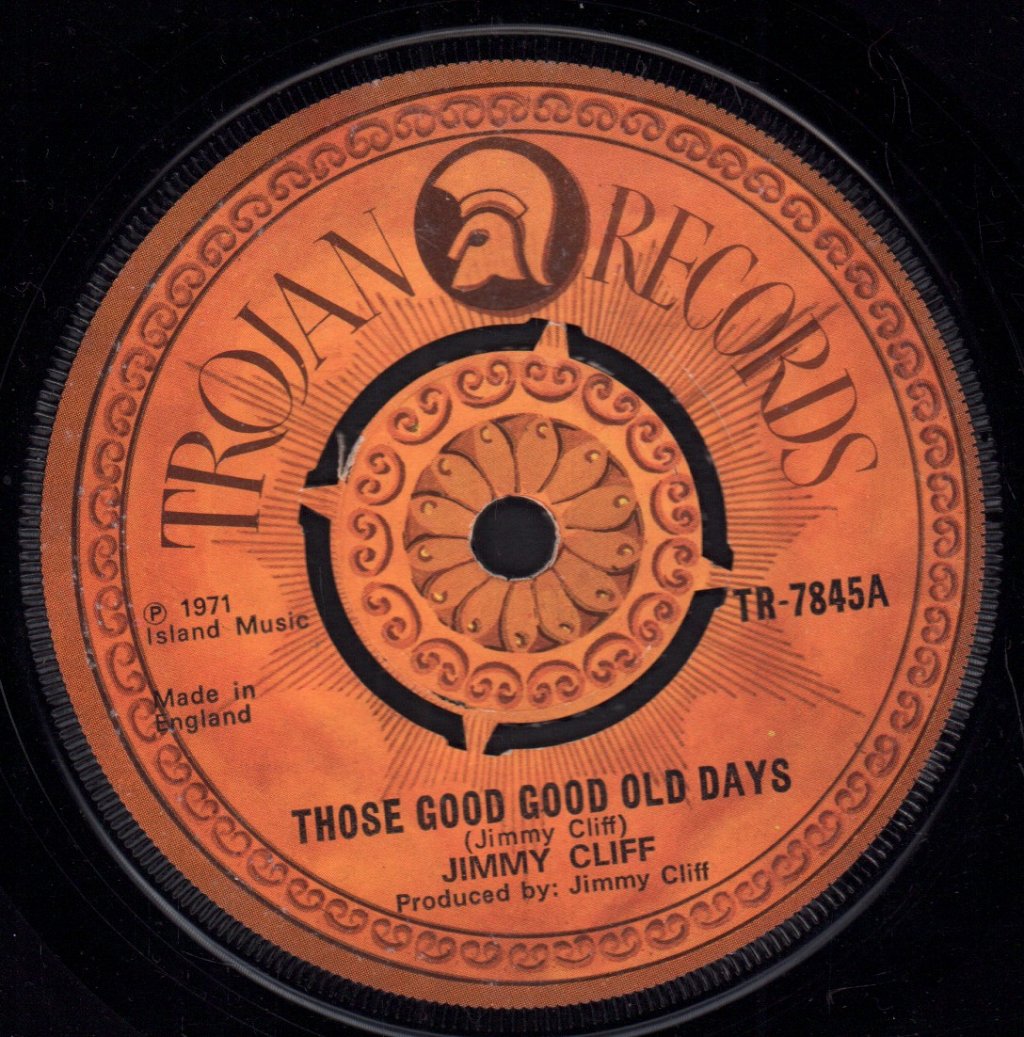 Jimmy Cliff - Those Good Good Old Days - 7 Inch