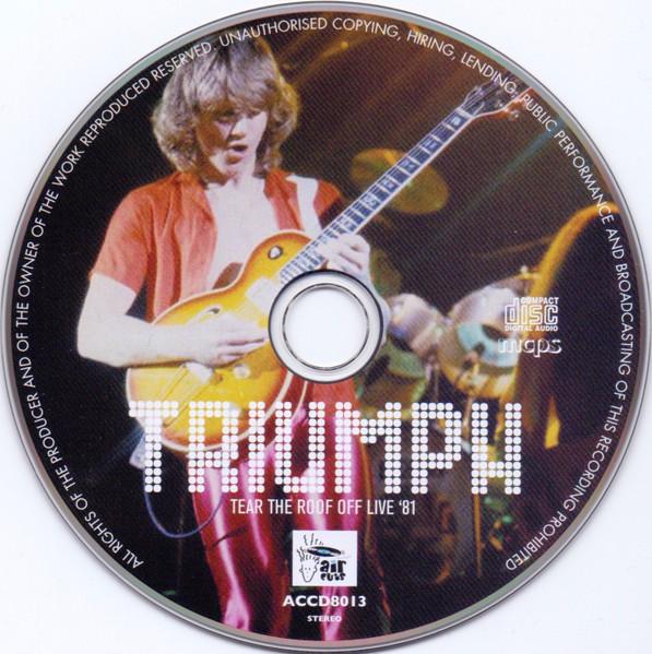 Triumph (Canadian Rock/Metal Group) - Tear The Roof Off Live '81 - Cd