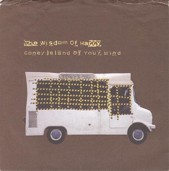 Wisdom Of Harry - Coney Island Of Your Mind - 7 Inch