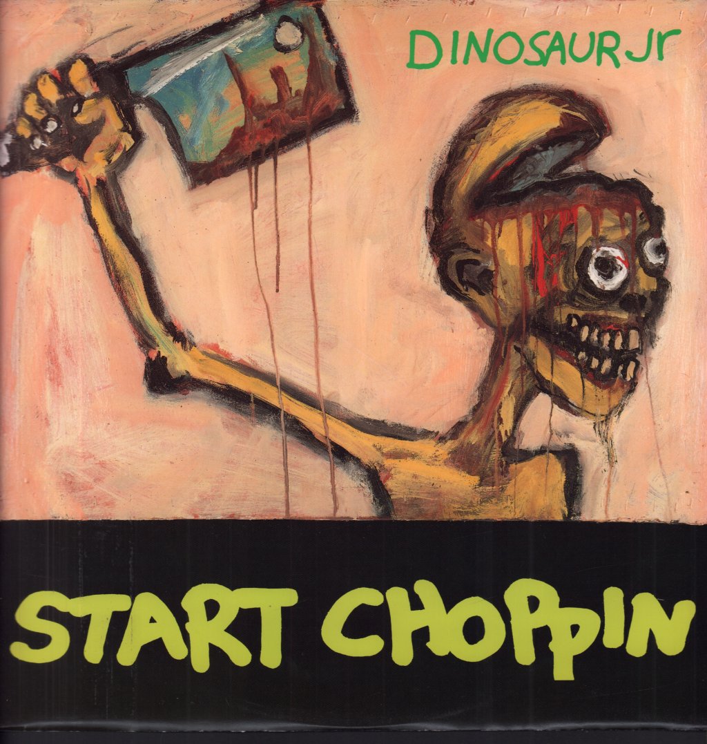 Dinosaur Jr - Start Choppin - 12 Inch