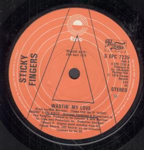 Sticky Fingers - Wastin' My Love - 7 Inch