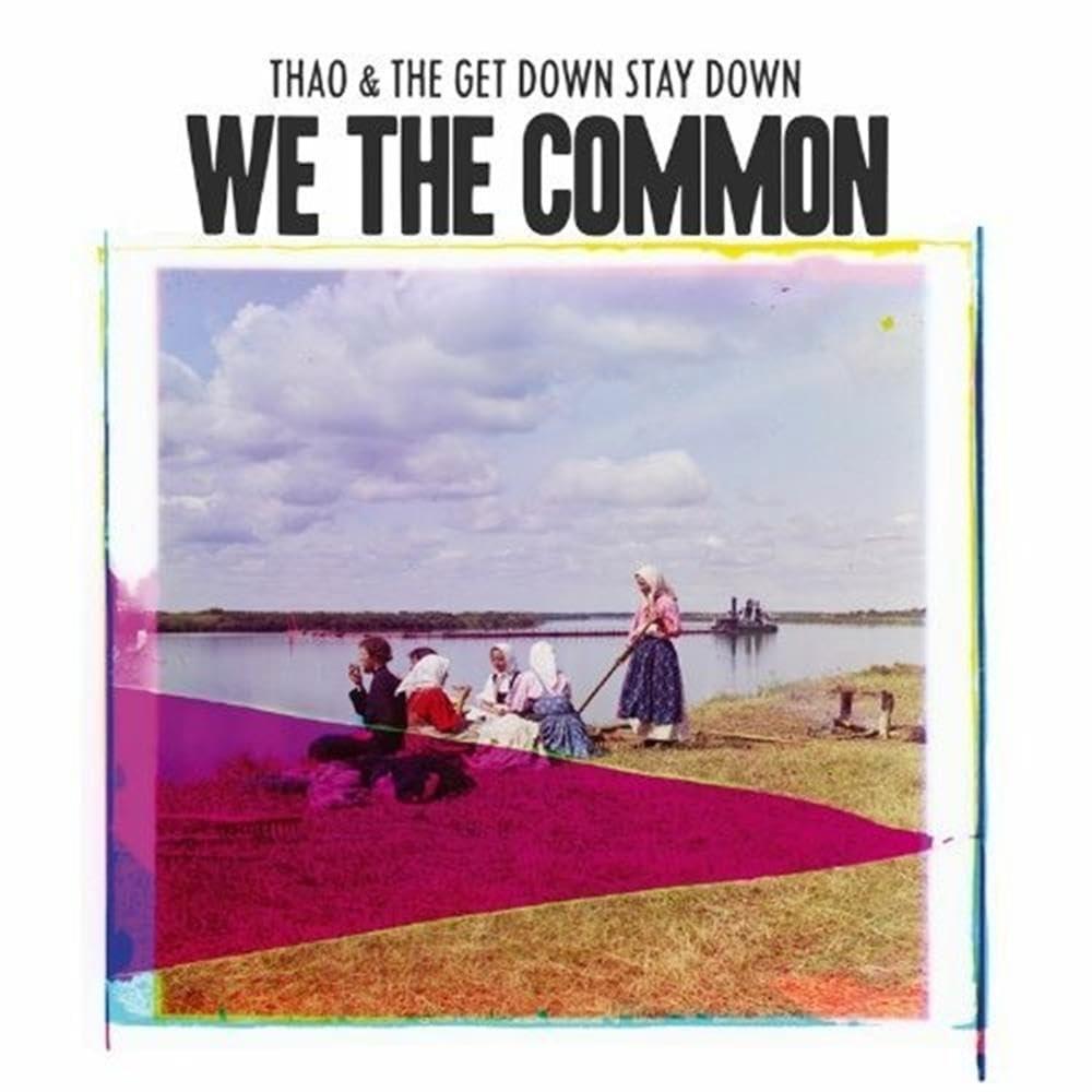 Thao And The Get Down Stay Down - We the Common - Cd