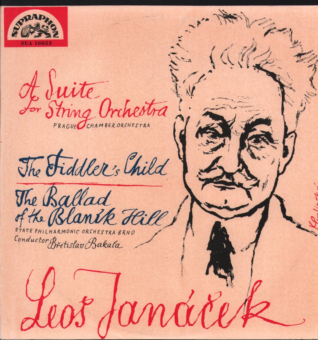 Prague Chamber Orchestra / Klima / State Philharmonic Orchestra BRNO / Bretislav Bakala - Leos Janacek - A Suite For String Orchestra/ The Fiddler"s Child/ The Ballad Of The Blanik Hill - Lp