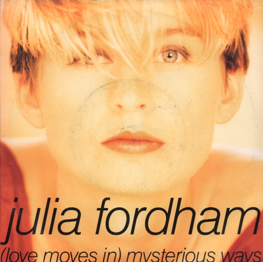 Julia Fordham - Love Moves In Mysterious Ways - 7 Inch