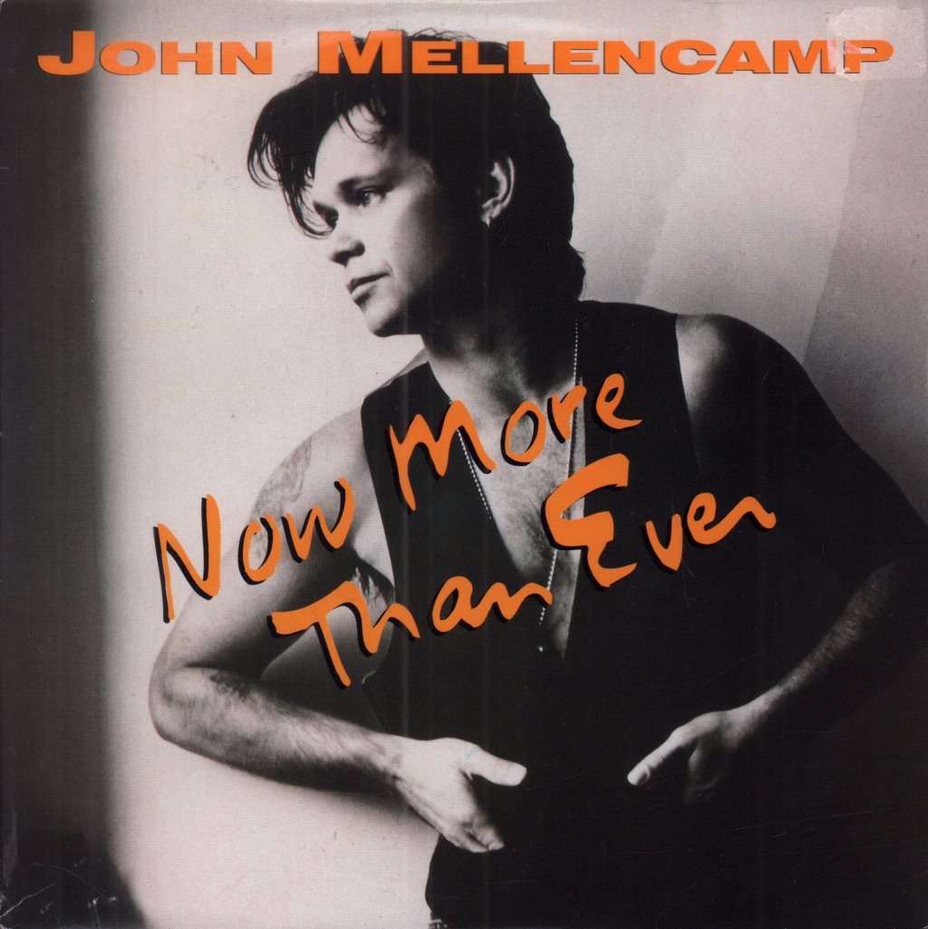John Mellencamp - Now More Than Ever - 7 Inch