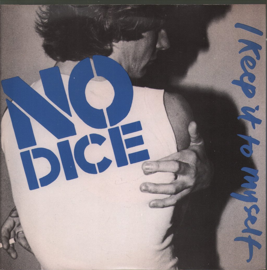 No Dice (Rock Group) - I Keep It To Myself - 7 Inch