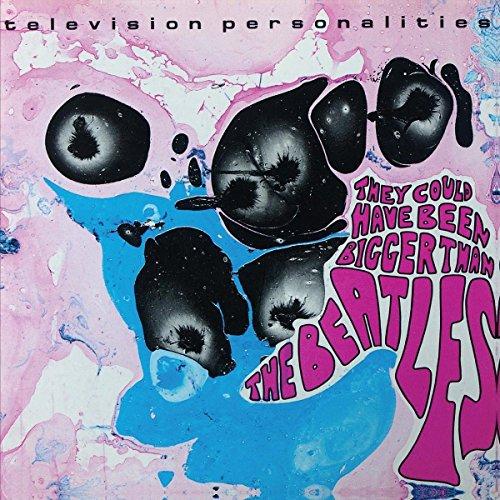 Television Personalities - They Could Have Been Bigger Than the Beatles - Cd