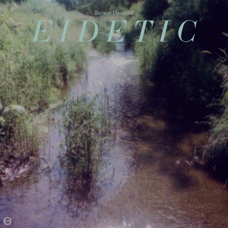 Benoit Pioulard - Eidetic - Lp