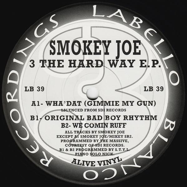 Smokey Joe - 3 The Hard Way E.P. - 12 Inch