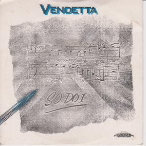 Vendetta - So Do I - 7 Inch