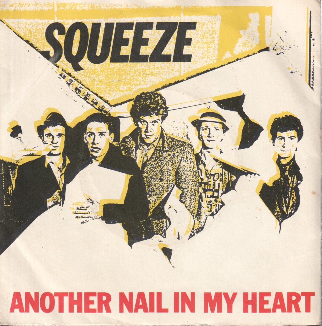Squeeze - Another Nail In My Heart - 7 Inch
