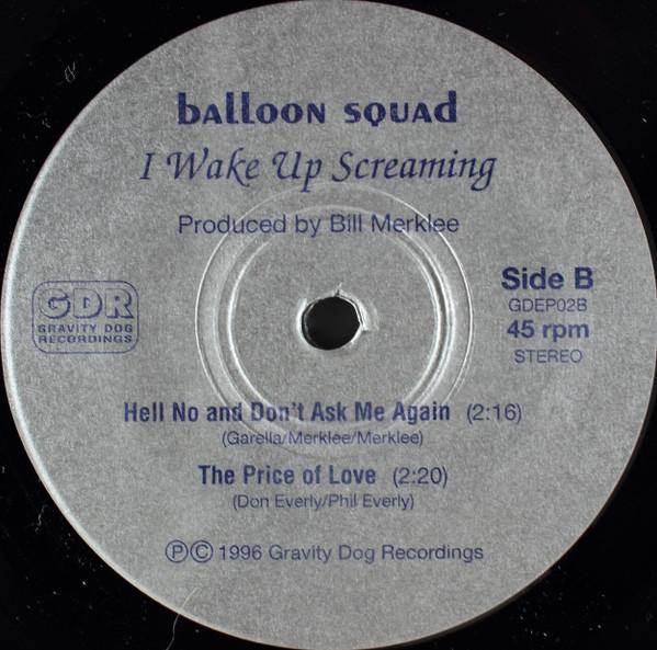 Balloon Squad - I Wake Up Screaming - 7 Inch