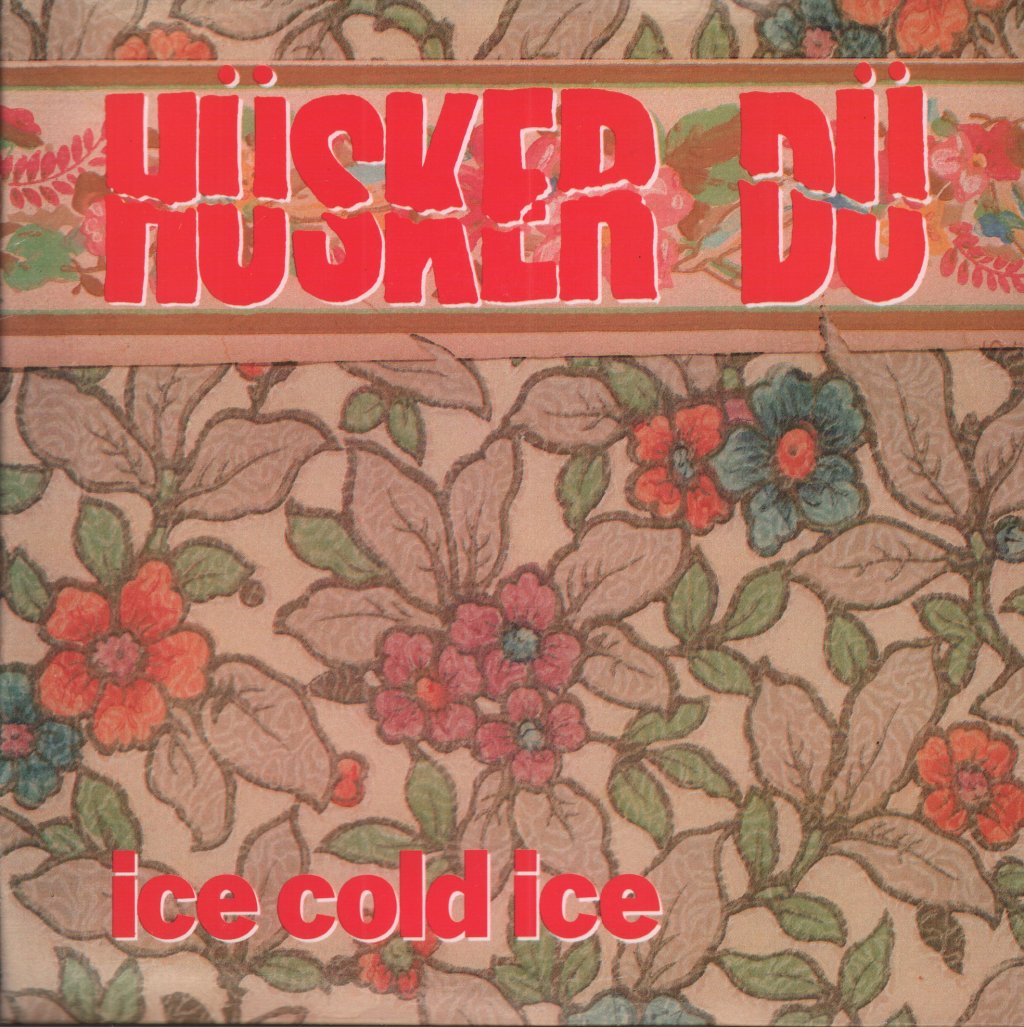 Hüsker Dü - Ice Cold Ice - 7 Inch