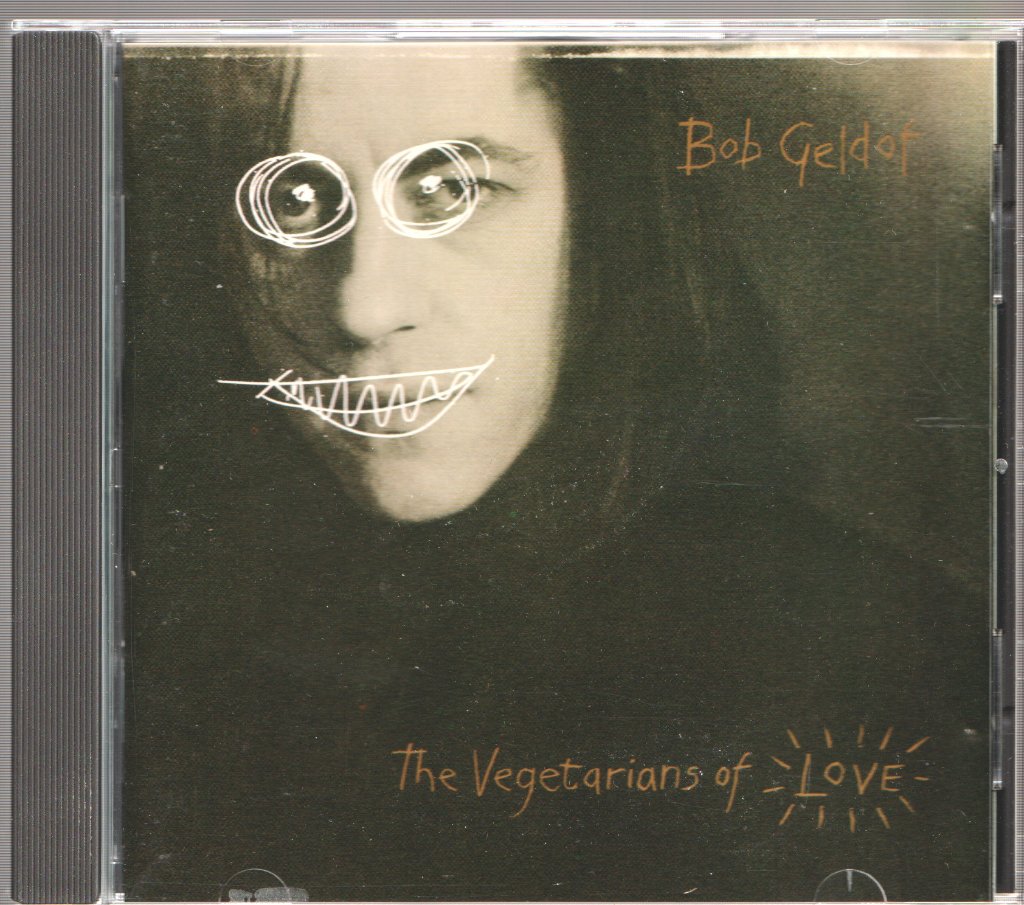 Bob Geldof - Vegetarians Of Love - Cd