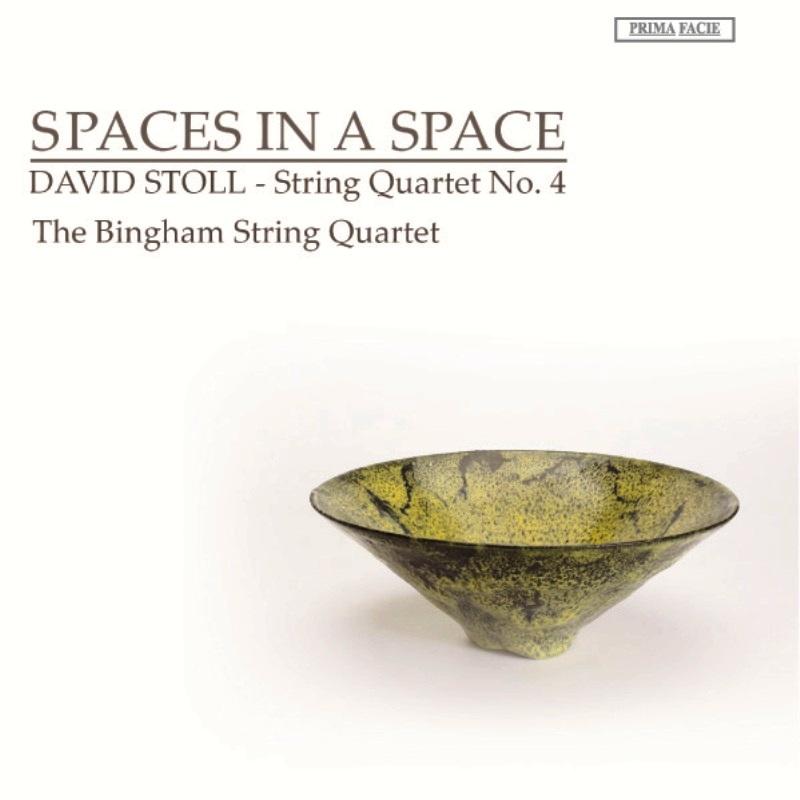 Bingham String Quartet - Spaces In A Space - David Stoll: String Quartet No. 4 - Cd