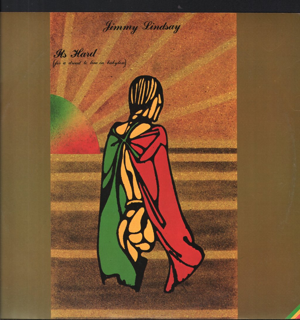 Jimmy Lindsay - It's Hard (For A Dread To Live In Babylon) - 12 Inch