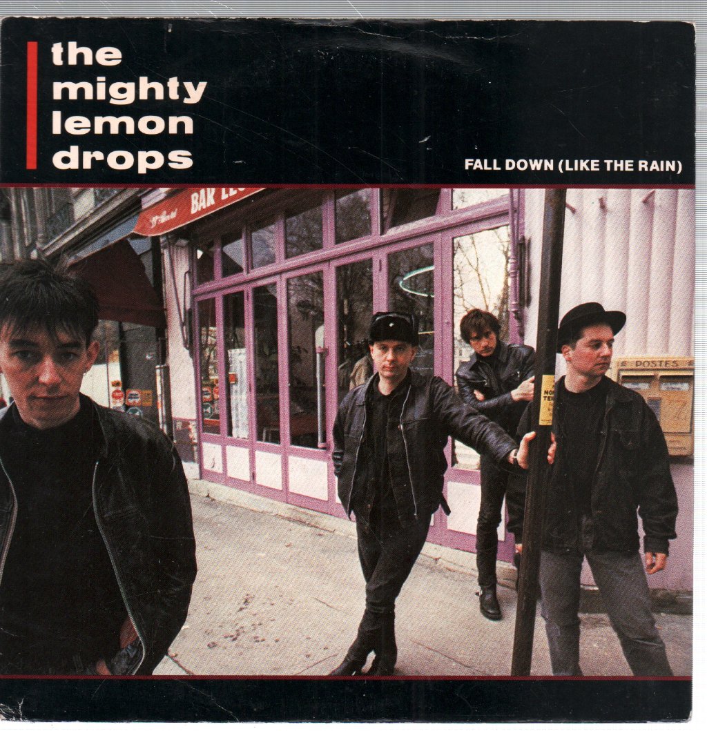 Mighty Lemon Drops - Fall Down (Like The Rain) - 7 Inch