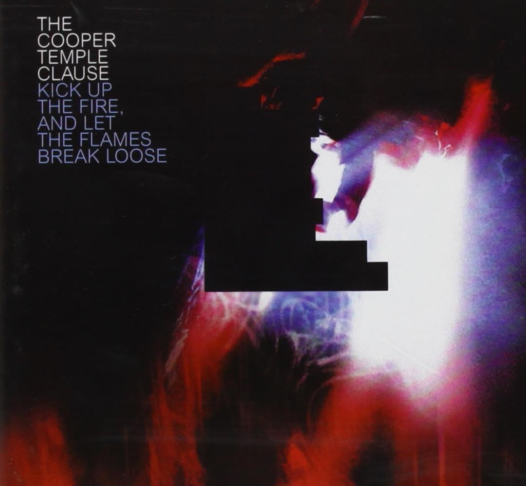 Cooper Temple Clause - Kick Up the Fire and Let the Flames Break Loose - Cd