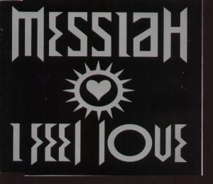 Messiah (90'S Group) - I Feel Love - Cd