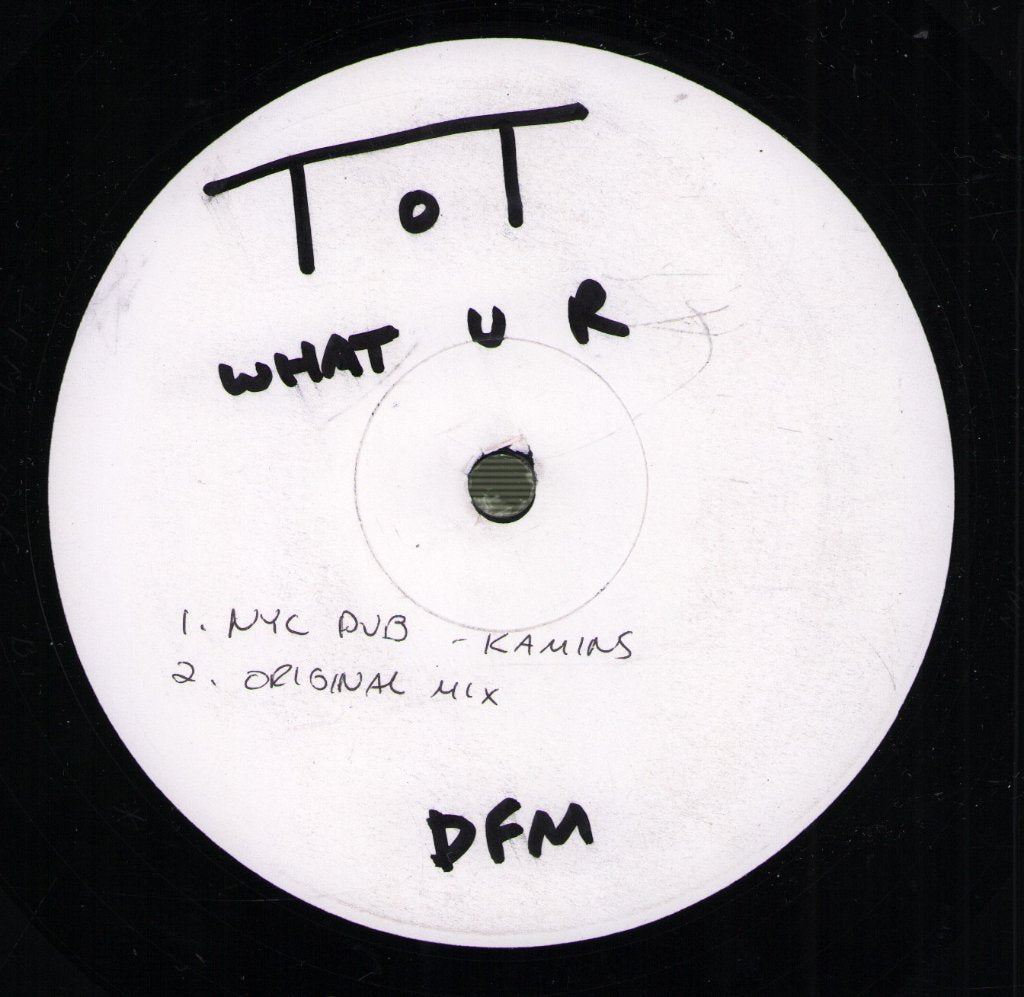 Tot - What U R - 12 Inch