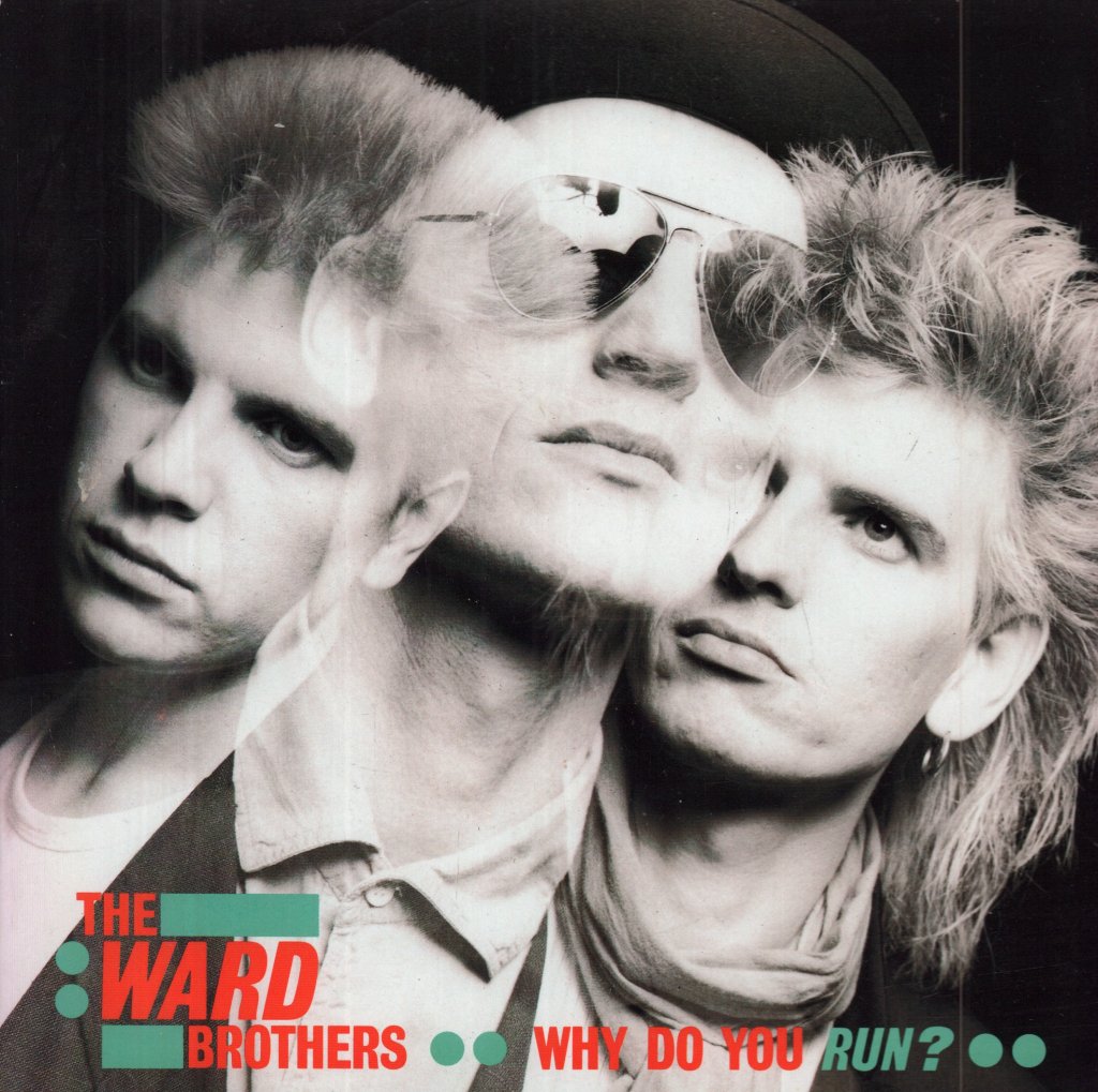 Ward Brothers - Why Do You Run - 7 Inch