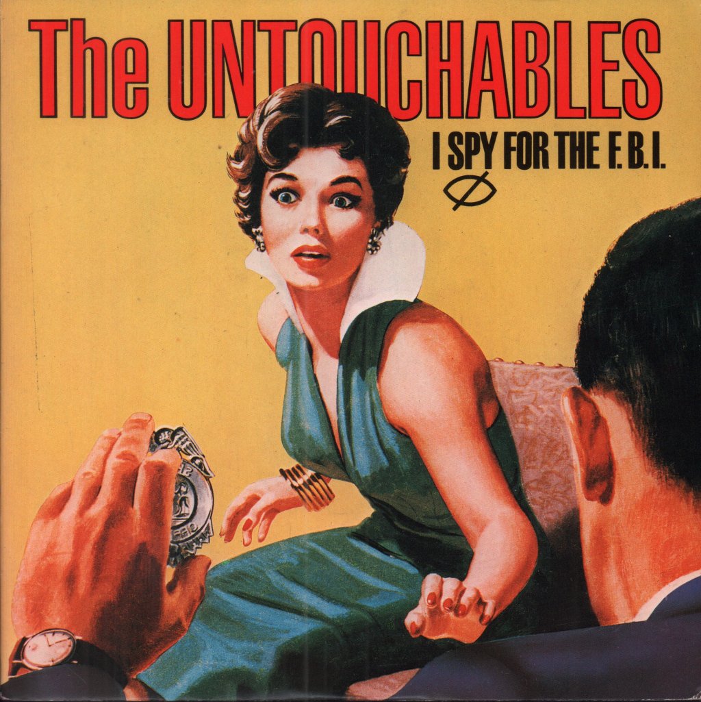 Untouchables (80'S Group) - I Spy For The Fbi - 7 Inch