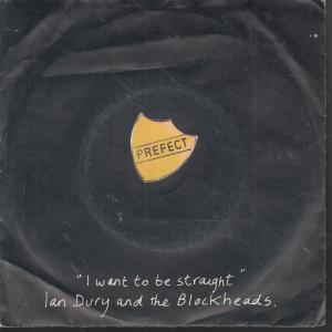 Ian Dury And The Blockheads - I Want To Be Straight - 7 Inch