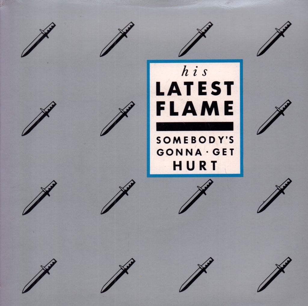 His Latest Flame - Somebody's Gonna Get Hurt - 7 Inch
